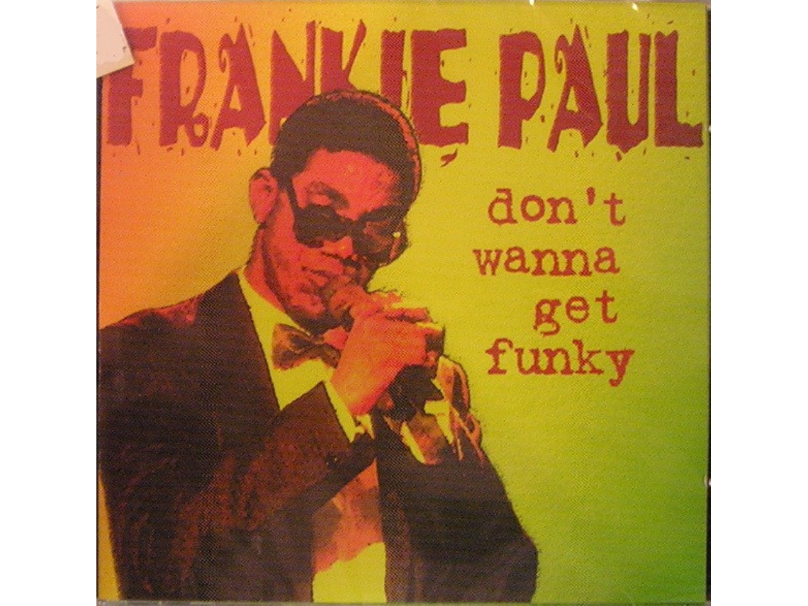 CD Frankie Paul - Don't Wanna Get Funky