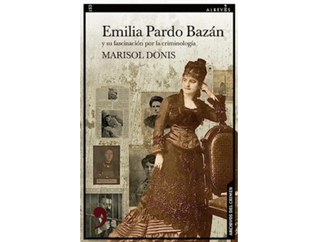 Livro Emilia Pardo Bazán Y Su Fascinación Por La Criminología de Marisol Donis (Espanhol)