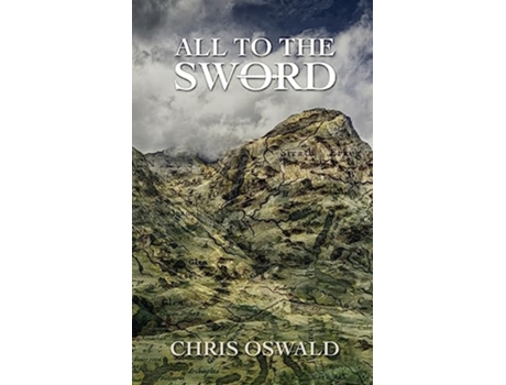 Livro All To The Sword De Chris Oswald (inglês)