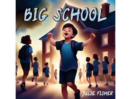 Livro BIG SCHOOL de Julie Fisher (Inglês)