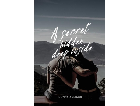 Livro A secret hidden deep inside de Donna Andrade (Inglês)