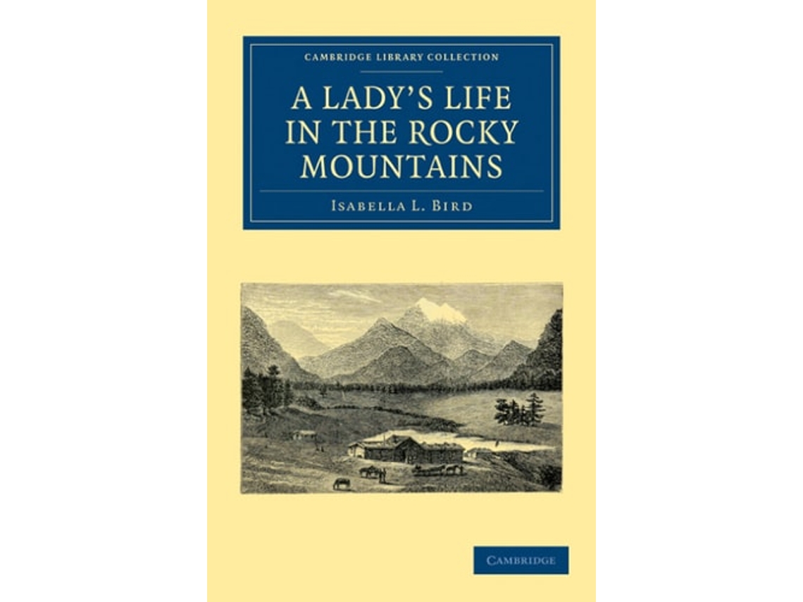 Livro A Ladys Life In The Rocky Mountains De Isabella L Bird (inglês)
