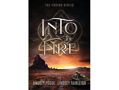 Livro Into The Fire 2 The Ending de Lindsey Fairleigh e Lindsey Pogue (Inglês)