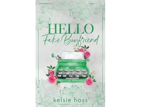 Livro Hello Fake Boyfriend de Kelsie Hoss (Inglês)