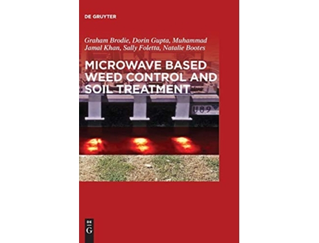 Livro Microwave Based Weed Control and Soil Treatment de Graham Brodie (Inglês)