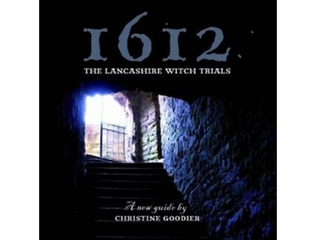 Livro 1612 The Lancashire Witch Trials A New Guide de Christine Goodier (Inglês)