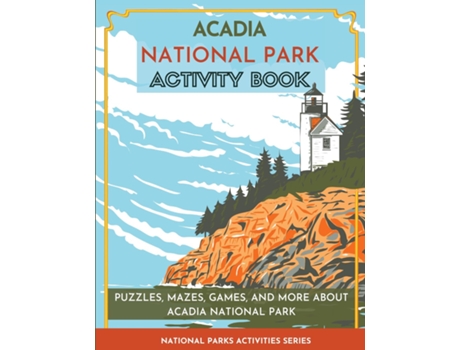 Livro Acadia National Park Activity Book Puzzles, Mazes, Games, And More About Acadia National Park De Little Bison Press (inglês)