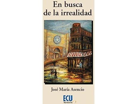 Livro En Busca De La Irrealidad de José María Asencio Gallego (Espanhol)