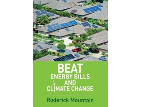 Livro Beat Energy Bills and Climate Change de Roderick Mountain (Inglês)