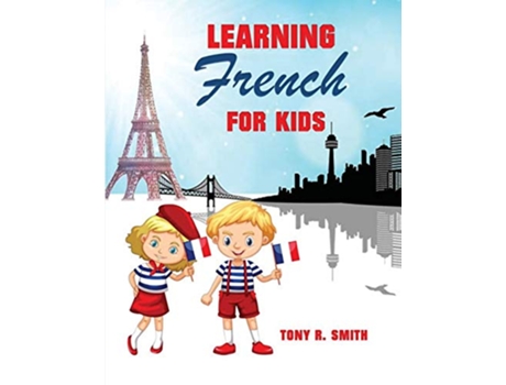 Livro Learning French for Kids Early Language Learning System de Tony R Smith (Inglês)