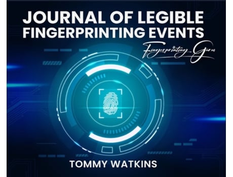 Livro Journal Of Legible Fingerprinting Events De Tommy Watkins (inglês - Capa Dura)