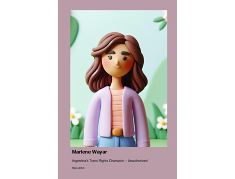 Livro Marlene Wayar Argentinas Trans Rights Champion - Unauthorized de Riko Amin (Inglês)