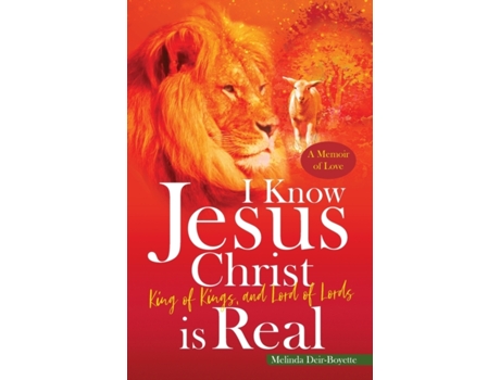 Livro I Know Jesus Christ Is Real Melinda Deir-Boyette (Inglês)