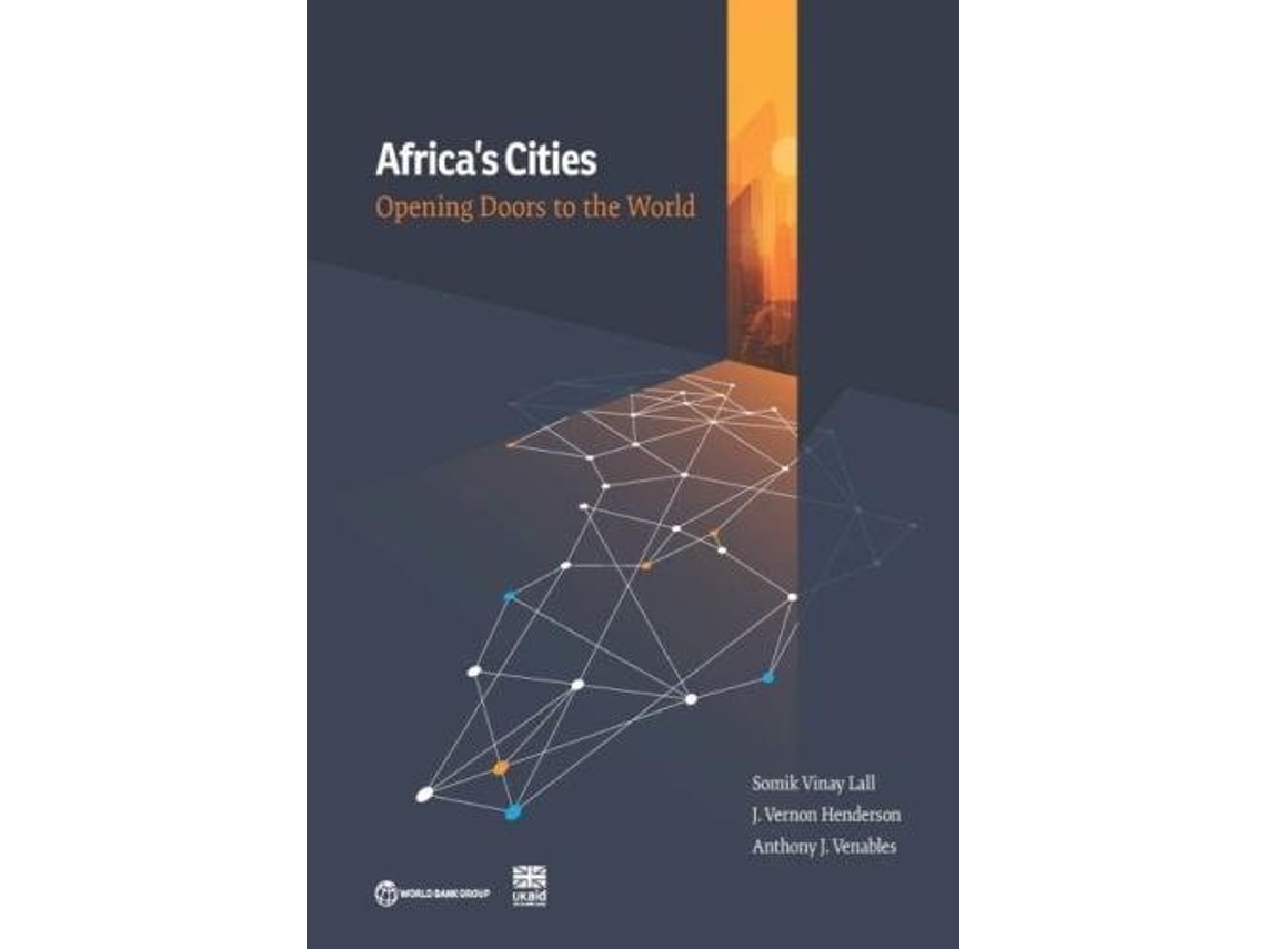 Livro Africas Cities Opening Doors to the World de Somik Vinay Lall J Vernon Henderson Anthony J Venables (Inglês)