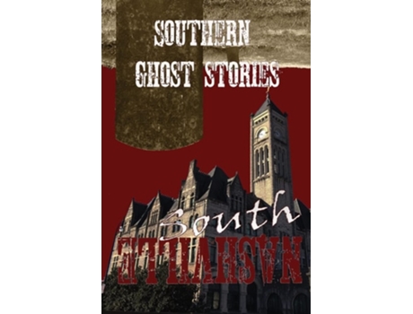Livro Southern Ghost Stories South Nashville De Allen Sircy (inglês)