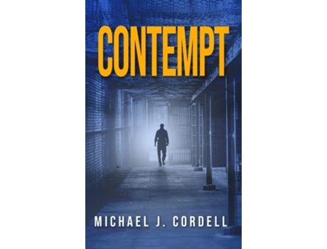 Livro Contempt A Legal Thriller De Michael Cordell (inglês - Capa Dura)