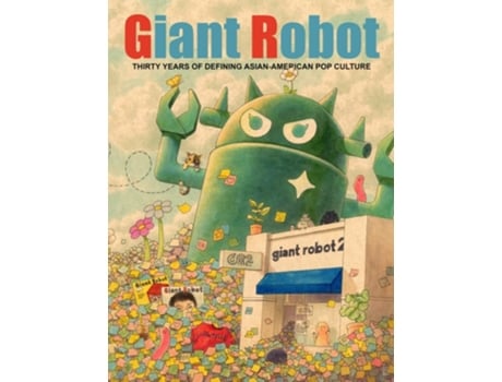 Livro Giant Robot De Eric Nakamura (inglês - Capa Dura)