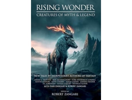 Livro Rising Wonder Creatures of Myth amp Legend de Dan Zangari e Robert Zangari (Inglês - Capa Dura)