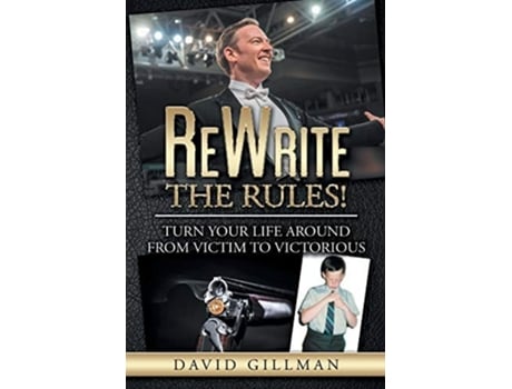 Livro Rewrite The Rules! Turn Your Life Around From Victim To Victorious De David Gillman (inglês)