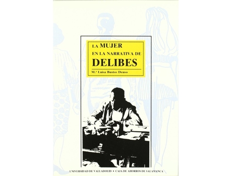 Livro Mujer En La Narrativa De Delibes, La de Maria Luisa Bustos Deuso (Espanhol)