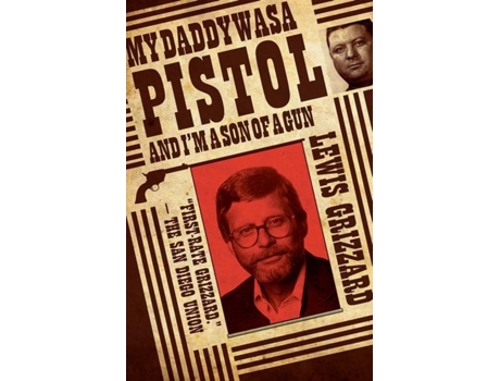 Livro my daddy was a pistol and i'm a son of a gun de lewis grizzard (inglês)
