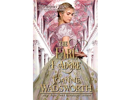 Livro The Earl I Adore De Joanne Wadsworth (inglês)
