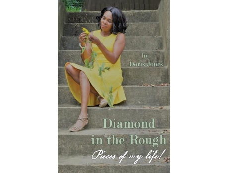 Livro Diamond In The Rough Pieces Of My Life De Jones, Doris Et Al. (inglês)