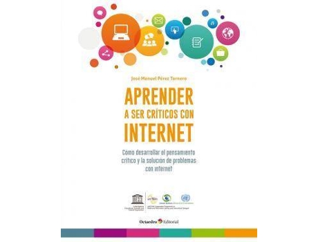 Livro Aprender A Ser Críticos Con Internet : Cómo Desarrollar El Pensamiento Crítico Y La Solución De Problemas Con Internet de Jose Manuel Perez Tornero (Espanhol)