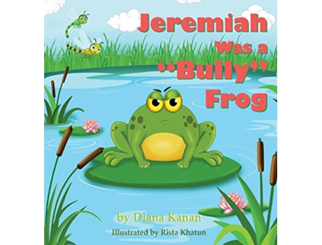 Livro Jeremiah Was a Bully Frog de Diana Kanan (Inglês)
