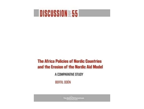 Livro The Africa Policies Of Nordic Countries And The Erosion Of The Nordic Aid Model De Bertil Od N E Bertil Oden (inglês)
