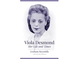 Livro Viola Desmond de Graham Reynolds (Inglês)