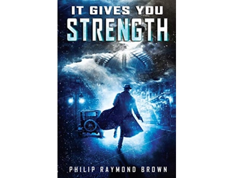 Livro It Gives You Strength de Philip Raymond Brown (Inglês)