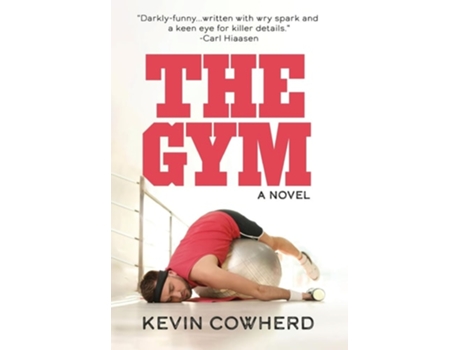 Livro The Gym de Kevin Cowherd (Inglês - Capa Dura)