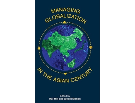 Livro Managing Globalization In The Asian Century De Hal Hill E Jayant Menon (inglês - Capa Dura)