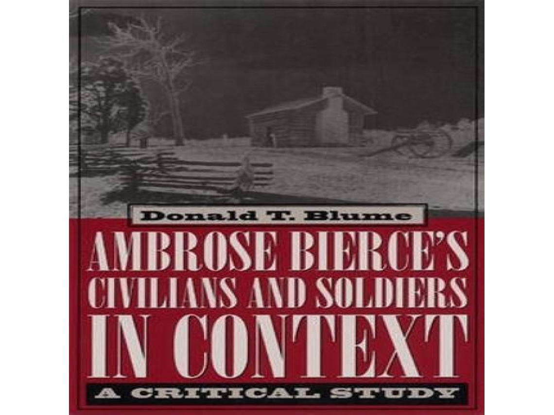 Livro Ambrose Bierces Civilians and Soldiers in Context de The Kent State University Press (Inglês)