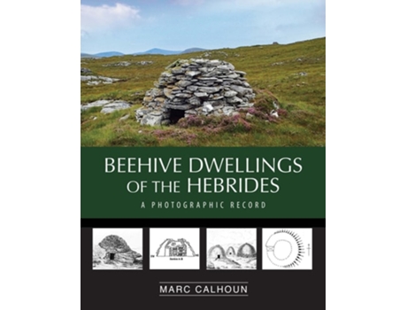 Livro Beehive Dwellings of the Hebrides de Marc Calhoun (Inglês)