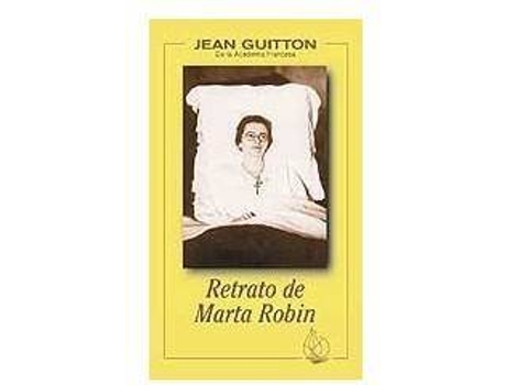 Livro Retrato de Marta Robin de Jean Guitton (Espanhol)