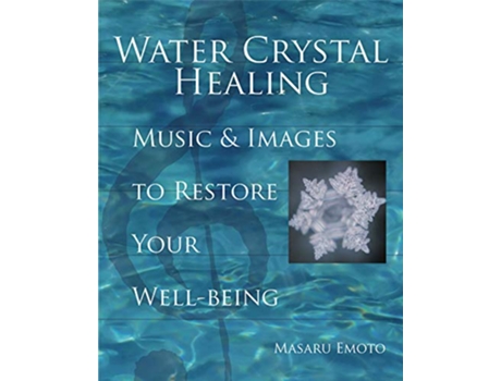 Livro Water Crystal Healing de Masaru Emoto (Inglês - Capa Dura)