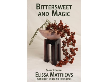 Livro Bittersweet and Magic de Elissa Matthews (Inglês)