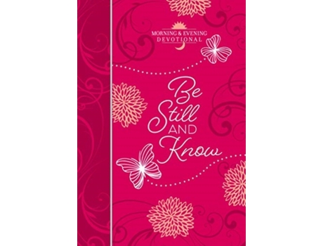 Livro be still and know: morning and evening devotional de broadstreet publishing (inglês)