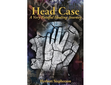 Livro Head Case A Very Painful Healing Journey de Herbert Stepherson (Inglês)