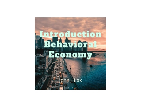 Livro Introduction Behavioral Economy de John Lok (Inglês - Capa Dura)