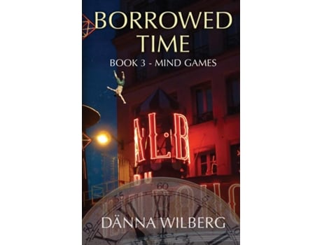 Livro Borrowed Time Book 3 - MIND GAMES de Dänna Wilberg (Inglês)