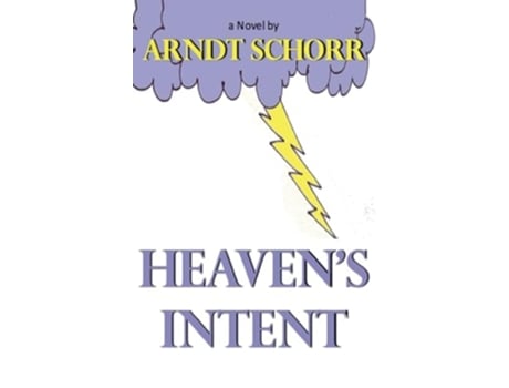 Livro Heavens Intent de Arndt Schorr (Inglês - Capa Dura)