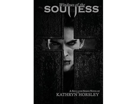 Livro Windows of the Soulless de Kathryn Horsley (Inglês)