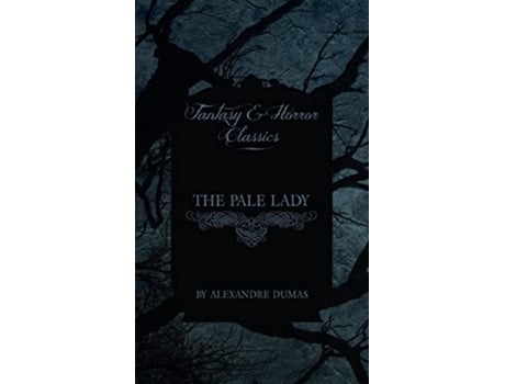 Livro Pale Lady de Alexandre Dumas (Inglês - Capa Dura)