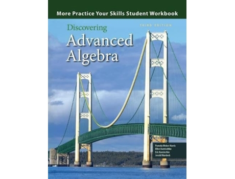 Livro Discovering Advanced Algebra More Practice Your Skills Workbook de Harris et al (Inglês)
