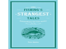 Livro Fishings Strangest Tales de Tom Quinn (Inglês)