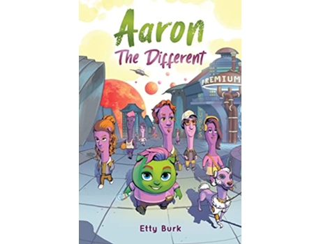Livro Aaron the Different A Story of Courage Belonging and Acceptance de Etty Burk (Inglês)