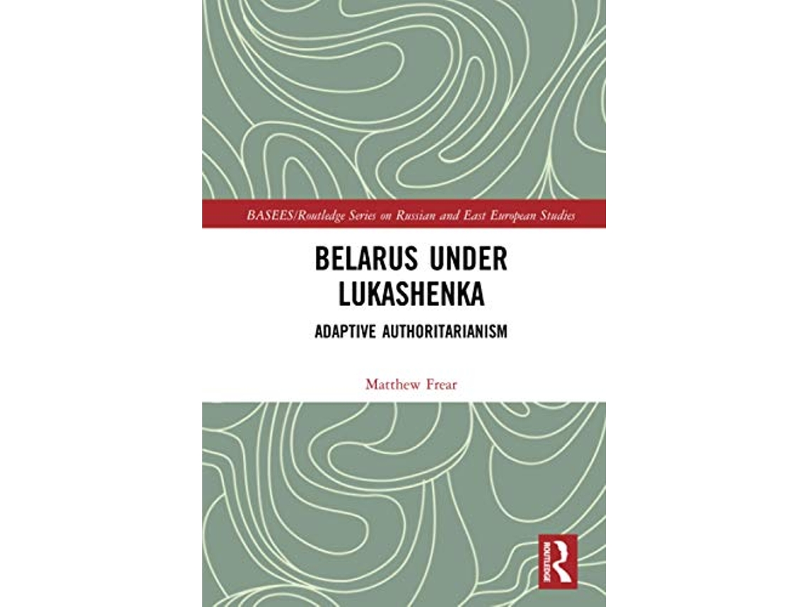 Livro Belarus under Lukashenka de Matthew Frear (Inglês)